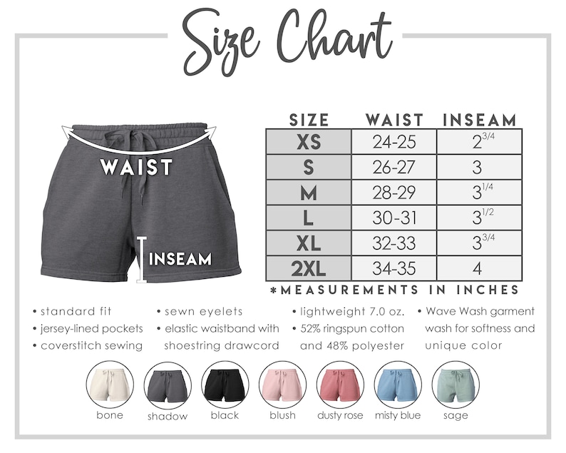 May include: Size chart for shorts, featuring waist and inseam measurements in inches. Includes sizes XS to 2XL, with waist sizes ranging from 24-35 inches and inseams from 2 3/4 to 4 inches. Available colors: bone, shadow, black, blush, dusty rose, misty blue, and sage.