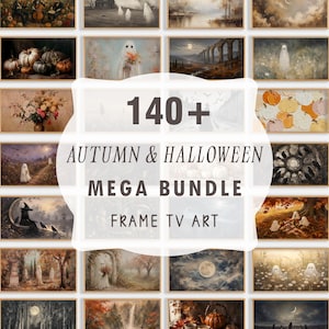 May include: A digital collection of 140+ autumn and Halloween themed artworks for frame TVs, featuring ghosts, pumpkins, fall landscapes, and spooky scenes in a grid layout with the text 140+ AUTUMN & HALLOWEEN MEGA BUNDLE FRAME TV ART.