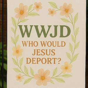 WWJD Garden Flag | Who Would Jesus Deport? | Progressive Christian Yard Decor | Anti-Deportation Flag | Anti Trump Flag, Anti MAGA Sign