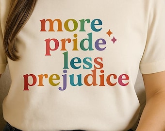 More Pride Less Prejudice Shirt, LGBTQ Shirt, Proud Ally Shirt, Pride Month Shirt, Jane Austen Shirt, Pride and Prejudice Shirt LGBTQ Tshirt