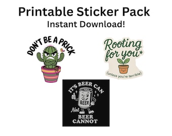 Printable Snarky Sticker Bundle – 3 Funny Transparent PNGs for Cricut | Instant Download | Don’t Be a Prick, Rooting for You, Beer Can