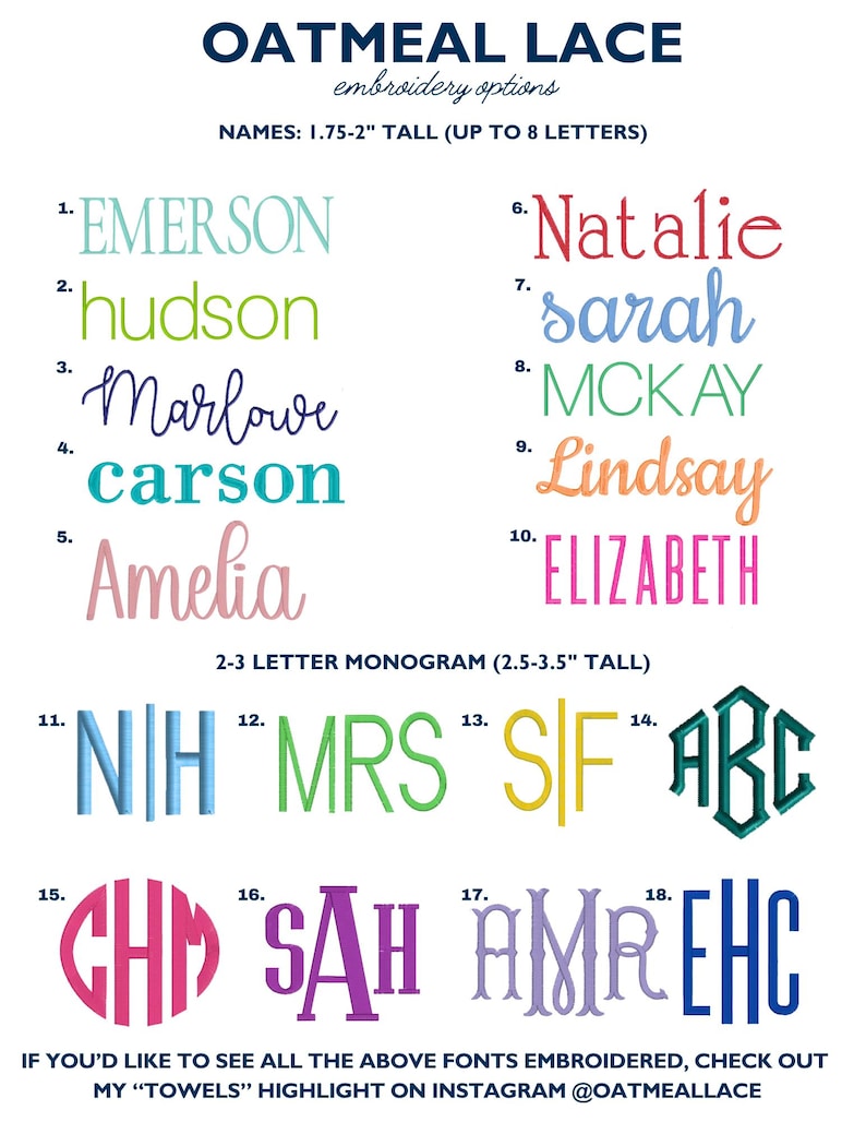 May include: A chart displaying embroidery font options labelled OATMEAL LACE. It lists names 4.45-5.08 cm tall and 2-3 letter monograms 6.35-8.89 cm tall. Examples include EMERSON, hudson, Marlowe, carson, Amelia, Natalie, sarah, MCKAY, Lindsay, ELIZABETH.