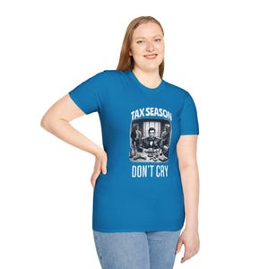 Funny Tax Season Unisex Softstyle T-Shirt, Humorous CPA Accountant Tee, Sarcastic Accounting Gift Top