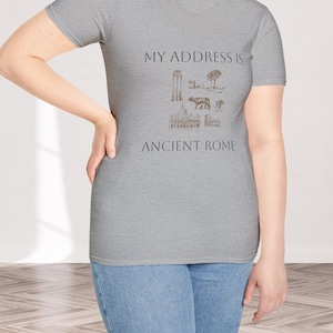 Perfect Gift for History Buff, Ancient History Shirt, My Address Is Ancient Rome Tee, Historian Gift Idea, Retro Shirt