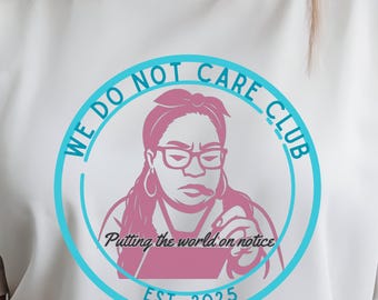 Club We Do Not Care SVG: Gráfico humorístico sobre la menopausia (Descarga digital)