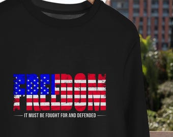Freedom Quote Sweatshirt | Patriotic American Flag Crewneck