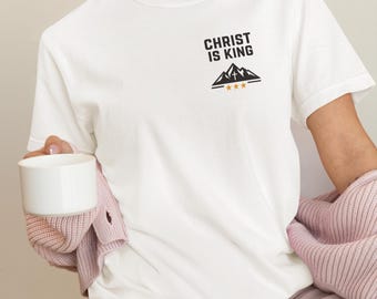 Christ is King T-Shirt | Garment-Dyed Christian Tee