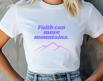 Faith Can Move Mountains Tee: Inspirational Unisex Heavy Cotton Shirt