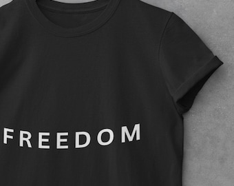 Freedom T Shirt Unisex Cotton Tee