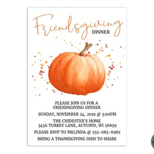 May include: A Friendsgiving dinner invitation featuring an orange watercolour pumpkin and the words "Friendsgiving Dinner" in a stylish script. The invitation includes the date, time, location, and RSVP details. The design is set against a white backdrop.
