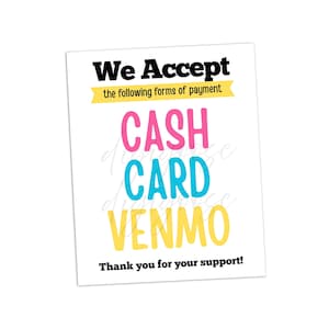 Op de afbeelding: Een wit bord met de tekst "We Accept" in zwart, gevolgd door "the following forms of payment" in zwart en geel. Daaronder staan de woorden "CASH", "CARD" en "VENMO" in roze, blauw en geel. Het bord eindigt met "Thank you for your support!"