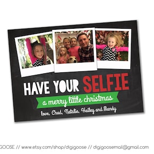 SAME DAY turnaround Custom Christmas Card -- Holiday Greeting Card --  Have Your Selfie a Merry Little Christmas // 066