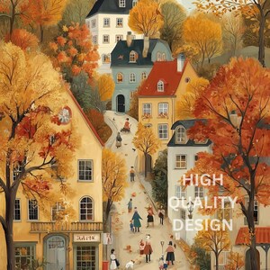 May include: An autumn-themed illustration of a European town with colorful buildings and trees. The image features a street scene with people walking, and the text "HIGH QUALITY DESIGN" is visible.
