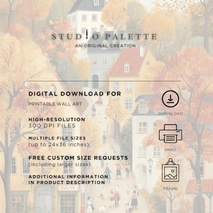 May include: Digital download for printable wall art from Studio Palette. The image features a colorful illustration of a European town with text that reads "DIGITAL DOWNLOAD FOR PRINTABLE WALL ART". Includes multiple file sizes up to 24x36 inches.
