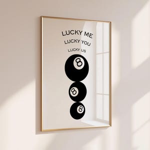 Lucky Me Lucky You Print - 8 Ball Wall Art Billiards Print Aesthetic Game Decor Retro Bar Cart Art Cool Wall Art Black Digital print