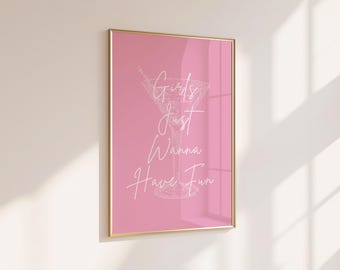 Girls Just Wanna Have Fun Print, Pink Retro Decor (Digital Download)