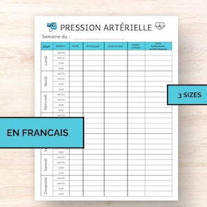 Peut inclure: Une feuille de suivi de la pression artérielle imprimable en blanc, intitulée "PRESSION ARTÉRIELLE". La feuille comprend des sections pour le jour, l'heure, la systolique, la diastolique, la fréquence cardiaque et les notes. Le texte "EN FRANCAIS" est dans un encadré bleu. "3 SIZES" est dans un encadré bleu.