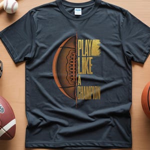 T-Shirt Fussball | Spiele wie ein Champion | Game Day Tee