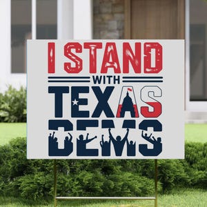 Politisches Yard-Schild - I Stand With Texas Dems - Democrat Support Rasenschild - Wahlhof-Schild mit Pfahl - Protolast-Schild