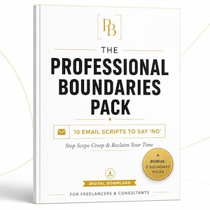 Op de afbeelding: Een witte boekomslag met de titel The Professional Boundaries Pack voor freelancers en consultants. Het bevat zwarte tekst, gouden accenten, een e-mailpictogram met 10 scripts, een downloadpictogram en een gouden bonusbadge voor 5 regels.