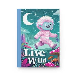 Hardcover Journal Matte - Cute Yeti Live Wild Diary Notebook, Blank Pages, Bullet Journal, Travel Journal, Gift for Writers image 1