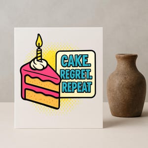 Lustige Kuchen Geburtstagskarte - Kuchen-Regret-Wiederholung - Grußkarte im Pop-Art-Stil - Food Humor Geburtstagskarte für Sie oder Ihn - 13x18 Karte