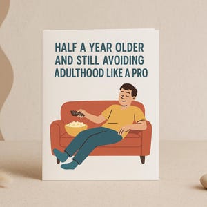 Tarjeta divertida de medio cumpleaños para adultos: Cómo evitar la adultez como un profesional. Tarjeta de celebración de 6 meses. Saludo de cumpleaños con humor sarcástico.