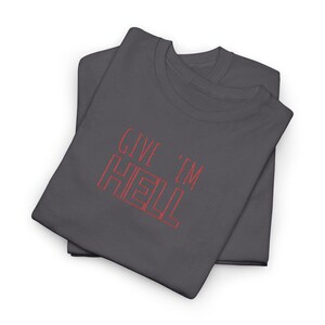 Give Em Hell Tシャツ、エッジの効いたグラフィックTシャツ、ユニセックスのヘビーコットンシャツ、オルタナティブストリートウェアTシャツ、レトロなスローガンシャツ、彼女または彼へのギフト 画像 16