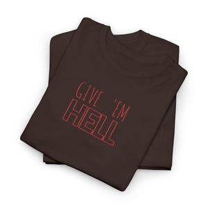 Give Em Hell Tシャツ、エッジの効いたグラフィックTシャツ、ユニセックスのヘビーコットンシャツ、オルタナティブストリートウェアTシャツ、レトロなスローガンシャツ、彼女または彼へのギフト 画像 5
