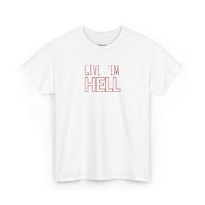 Give Em Hell Tシャツ、エッジの効いたグラフィックTシャツ、ユニセックスのヘビーコットンシャツ、オルタナティブストリートウェアTシャツ、レトロなスローガンシャツ、彼女または彼へのギフト 画像 19