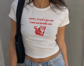 Inside Cat Baby Tee | Sorry I Can't Go Out Funny Introvert Meme Fitted Crop Shirt | Y2K Cat Tee