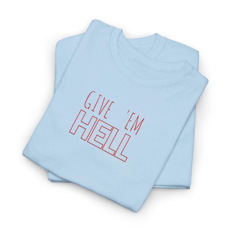 Give Em Hell Tシャツ、エッジの効いたグラフィックTシャツ、ユニセックスのヘビーコットンシャツ、オルタナティブストリートウェアTシャツ、レトロなスローガンシャツ、彼女または彼へのギフト 画像 15