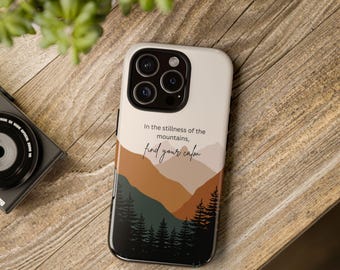 Mountain Landscape Phone Case - Find Your Calm, Nature Lover Gift, Adventure Phone Cover, Travel Accessory, Outdoor Enthusiast, Tough Case
