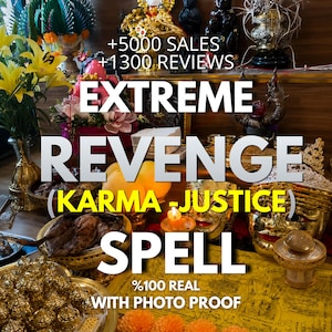 May include: An image featuring the text "EXTREME REVENGE SPELL" with the words "KARMA - JUSTICE" in parentheses. The image includes various golden decorative items, flowers, and a lit candle. The text also includes "+5000 SALES +1300 REVIEWS" and "%100 REAL WITH PHOTO PROOF."
