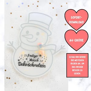 May include: A transparent snowman-shaped design with a hat and scarf, filled with colorful confetti. The text "EIN frostiger Wunsch zum Dahinschmelzen" is displayed. Two pink hearts with text and a red rectangle with text are also present.