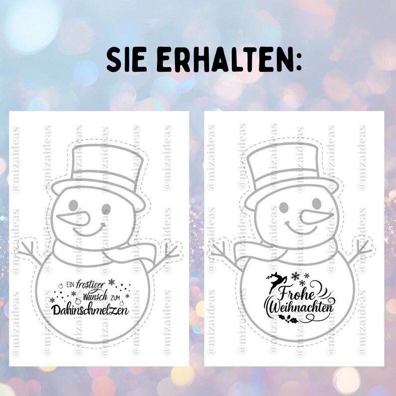 May include: Two white snowman-shaped cutouts with black outlines. One has text that reads "Ein frostiger Wunsch zum Dahinschmelzen." The other says "Frohe Weihnachten." Both have a top hat, scarf, and twig arms.