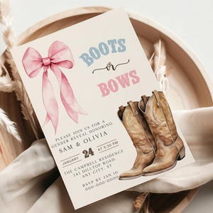 May include: A gender reveal invitation with the text "Boots or Bows" in blue and pink. The invitation features a watercolor pink bow and a pair of brown cowboy boots. The invitation includes event details.