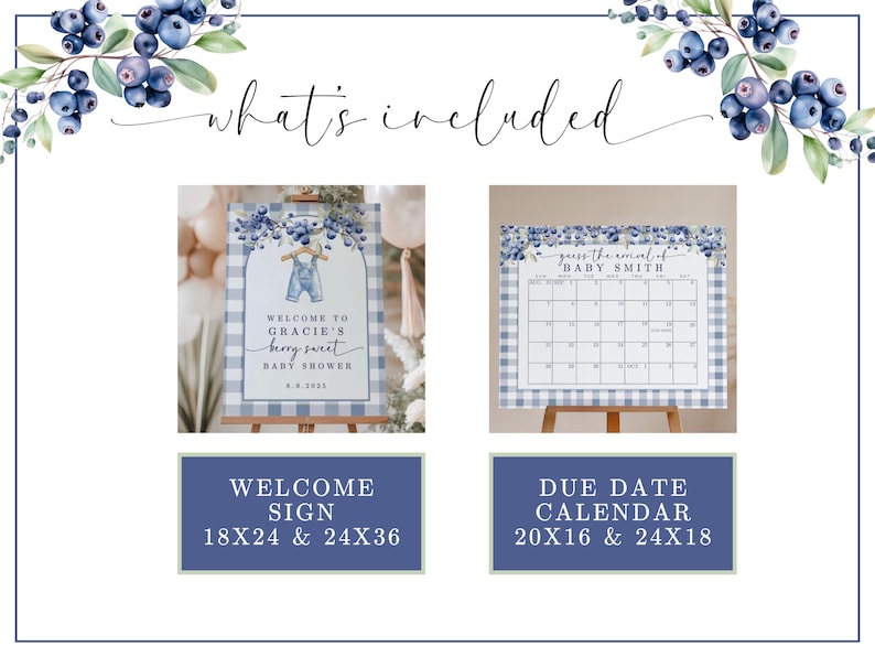 May include: A baby shower invitation set with a blueberry theme. The set includes a welcome sign with the text "Welcome to Gracie's berry sweet baby shower" and a due date calendar. The signs are on easels.