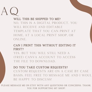 May include: A beige digital product FAQ sheet with brown decorative elements. The text includes questions about shipping, printing, and custom requests. The document is designed to be printed at home or at a local print shop.