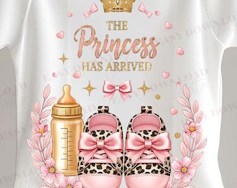 The Princess Has Arrived PNG, Baby Girl Png, Baby Princess Png, Newborn PNG, Mom To Be Png, New Mom Png, Baby Bodysuit Png, Sublimation Png