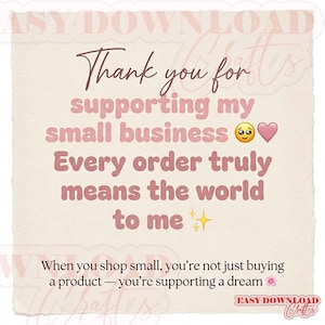 Puede incluir: Una tarjeta cuadrada con un fondo crema texturizado que presenta texto en marr&oacute;n oscuro y rosa que dice: Thank you for supporting my small business, Every order truly means the world to me, When you shop small, you're not just buying a product &mdash; you're supporting a dream.