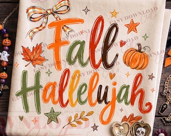 Fall Hallelujah PNG, Christian Fall Shirt Png, Autumn Faith Sublimation DTF, Fall Worship Png Shirt Design, Fall Vibes Church Shirt Png