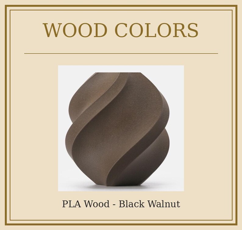 May include: A brown, abstract sculpture with a swirling design. The text "WOOD COLORS" is at the top, and "PLA Wood - Black Walnut" is at the bottom. The sculpture is made of wood.