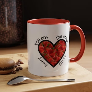 Straw to my berry- Cute strawberry love mug, couple mug  (11, 15oz)