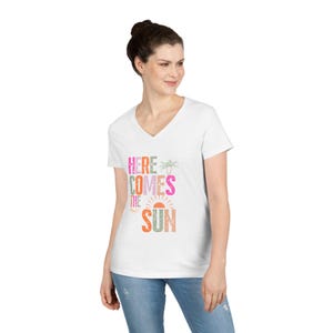 Here Comes the Sun Ladies&#39; V-Neck T-Shirt, Summer Vibes Tee, Casual Wear, Gift for Sun Lovers, Beach Day Top, Lightweight Summer Fashion
