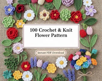 Pacchetto di 100 modelli di fiori all'uncinetto e a maglia / Motivi floreali, applicazioni, quadrati della nonna, coperte, cappelli, borse, decorazioni per la casa, modelli di artigianato fai da te