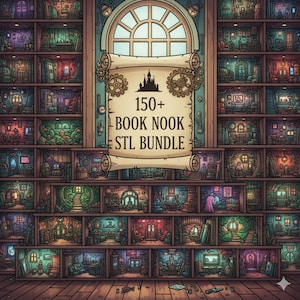 May include: An illustration of a bookshelf filled with miniature rooms, each with unique interior designs. A scroll in the center reads "150+ BOOK NOOK STL BUNDLE". The rooms are lit with various colors, creating a whimsical and detailed scene.