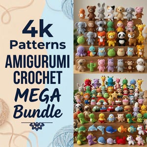 May include: A collection of colourful amigurumi crochet animals, such as bears, elephants, and a rainbow. The image features the text "4k Patterns AMIGURUMI CROCHET MEGA Bundle" in large, bold lettering.