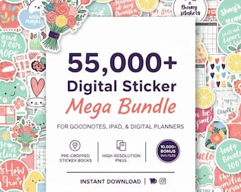 Ultimate 55000+ Digital Sticker Mega Bundle for Goodnotes iPad and Digital Planners