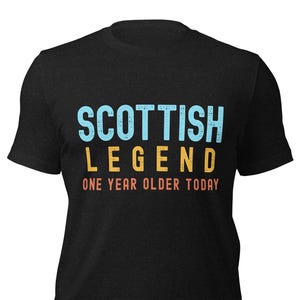 Schottisches Legenden-Geburtstags-T-Shirt, perfektes Geburtstagsgeschenk für einen besonderen Menschen aus Schottland, Scottish Birthday T-Shirt